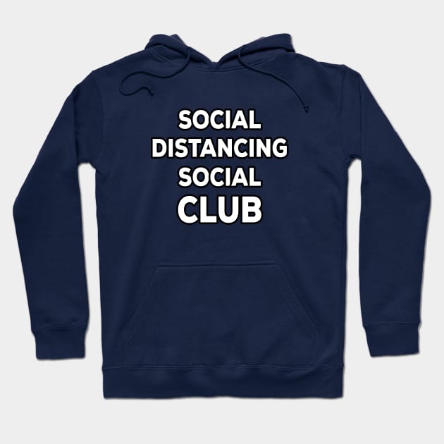 Social distancing social club - Funny - Humor Hoodie by xoclothes